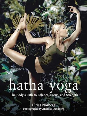 cover image of Hatha Yoga: the Body's Path to Balance, Focus, and Strength